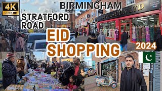 STRATFORD ROAD BIRMINGHAM 2024 EID SHOPPING [upl. by Enyawad365]