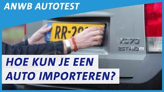 Hoe moet je een auto importeren uit het buitenland  ANWB Autotest [upl. by Rolyat621]