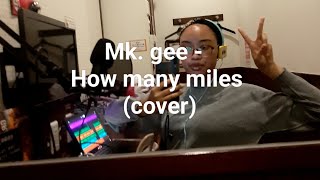 Chayoma  How many miles by Mk gee cover [upl. by Richel162]