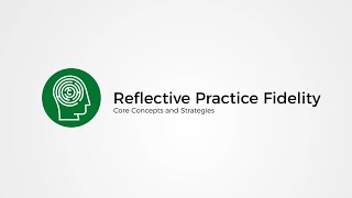 Reflective Practice Introduction to Fidelity [upl. by Slemmer]