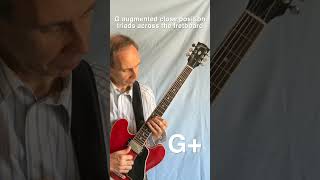 G augmented triads in close position across the fretboard guitar guitarpractice jazz chords [upl. by Beau]