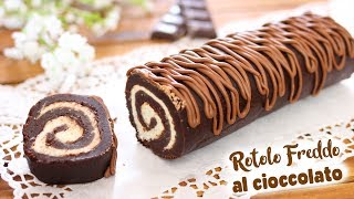 ROTOLO FREDDO AL CIOCCOLATO  Ricetta Facile Senza Cottura  Chocolate Roll [upl. by Oicirtap]