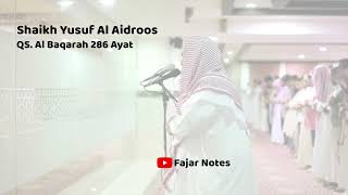 SURAH AL BAQARAH FULL AYAT SYEIKH YUSUF AL AIDROOS [upl. by Reffotsirhc]