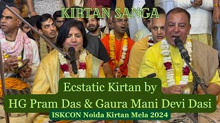 Harinaam Sankiran by HG Pram Das amp Gaura Mani Devi Dasi at Kirtan Sanga 2024 by ISKCON Noida [upl. by Nodarb]