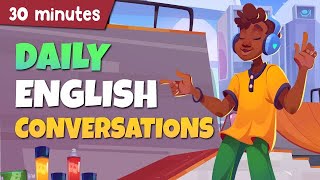 Practice SPEAKING Skills in 30 Minutes  Daily English Conversations [upl. by Tung]