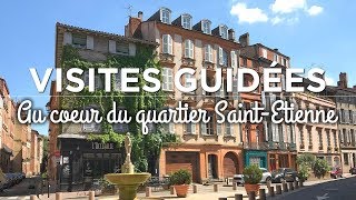 Au coeur du quartier SaintÉtienne  visite guidée [upl. by Woodrow]