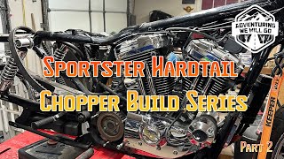 Sportster Hardtail Chopper Build SeriesPart 2Vlog 002 [upl. by Lasorella]