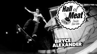 Hall of Meat Bryce Alexander [upl. by Yerocal]