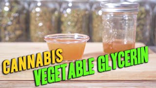 How to make Cannabis Vegetable Glycerin [upl. by Ailad]