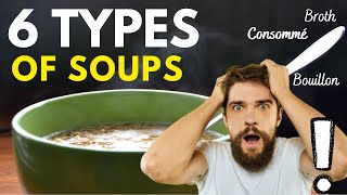 The 6 Types Of Soup Beware Watching This Video Might Make You Hungry [upl. by Annauqahs]