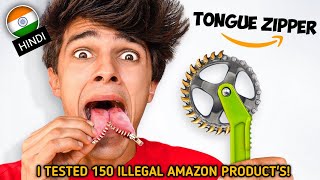 I Tested 150 ILLEGAL Amazon Products  Brent Rivera Hindi  ILLEGAL Products Challenge Hindi Dubbed [upl. by Illak906]