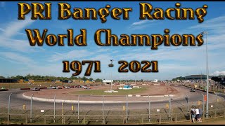 PRI Banger Racing  World Champions  1971  2021 [upl. by Noiram]