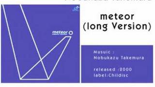 Nobukazu Takemura  meteor long version [upl. by Algie]