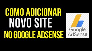 Como conectar site ao Google AdSense  Como adicionar novo site ao Adsense [upl. by Aurlie135]