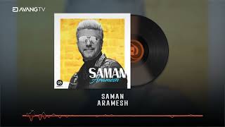 Saman  Aramesh OFFICIAL TRACK  سامان  آرامش [upl. by Erminie]