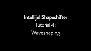 Intellijel Shapeshifter Tutorial 4 Waveshaping [upl. by Drwde]