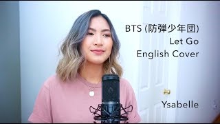 BTS 防弾少年団  Let Go English Cover [upl. by Enneirb]