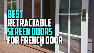 Best Retractable Screen Doors for French Doors in 2023  Top 3 Review [upl. by Marozas]