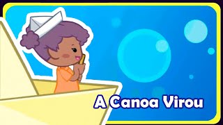 A Canoa Virou  Música infantil  OFICIAL [upl. by Aelahc]