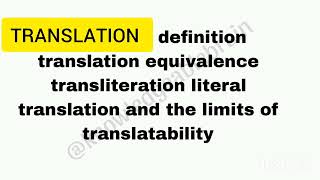 Translation translation equivalence transliteration literal translation limits translatability [upl. by Ennadroj]