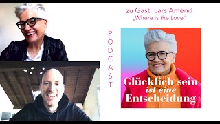 Es geht um die Liebe  mit Lars Amend  GretaSilver Podcast [upl. by Hakeber]