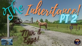 The Inheritance PT 2 Milk and Eggs  The White Farm  Farming Simulator 22  FS22 [upl. by Aicsile]