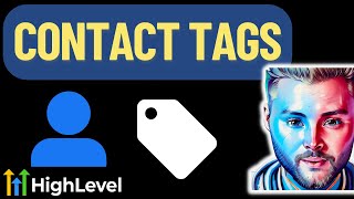 How To Use Contact Tags In GoHighLevel [upl. by Zawde]