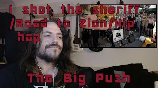 Old metalhead reacts to I shot the sheriffRoad to ZionHip Hop  The Big Push [upl. by Adnalor947]