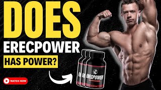 ErecPower Review Secret to Boosting Male Vitality Revealed MUST WATCH [upl. by Hama]