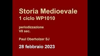 2023 II 28 Periodizzazione VII secolo [upl. by Eibreh587]