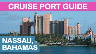 Nassau Bahamas Cruise Port Guide Tips and Overview [upl. by Christianson]