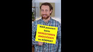 WAS passiert beim HEREDITÄREN ANGIOÖDEM im Körper [upl. by Rexferd785]