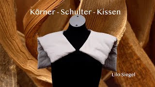 DIY körner schulter kissen genaue Anleitung auch für Nähanfänger  Lilo Siegel [upl. by Basile983]