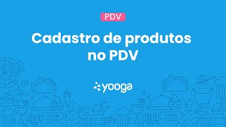 PDV  Cadastro de Produtos no PDV [upl. by Keifer]