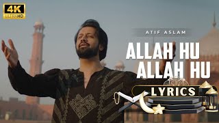 Allah Hu Allah Hu  Atif Aslam  Ramzan 2024  New Lyrics  HD [upl. by Adihsaar577]