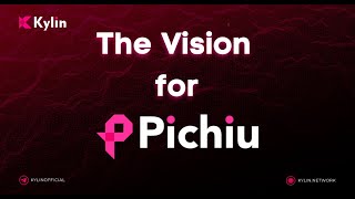 The Vision for Pichiu Kusama Parachain  Kylin Network [upl. by Lorollas]