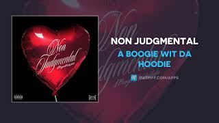 A Boogie Wit da Hoodie  Non Judgmental AUDIO [upl. by Acyssej]