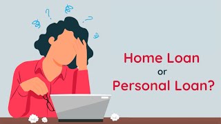 Home loan vs Personal loan when buying a property  Which is Best rather Cost effective [upl. by Ulrich50]