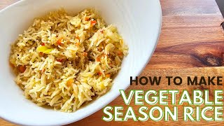 HOW TO MAKE VEGETABLE SEASON RICE [upl. by Aleydis319]