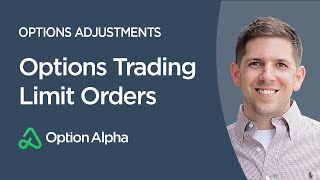 Options Trading Limit Orders  Options Adjustments [upl. by Nebuer]