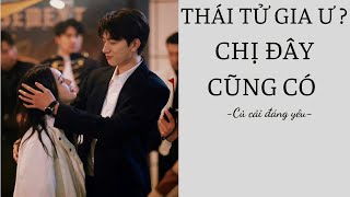 Review Truyện THÁI TỬ GIA Ư  CHỊ ĐÂY CŨNG CÓ  CỦ CẢI ĐÁNG YÊU [upl. by Ennayelsel]