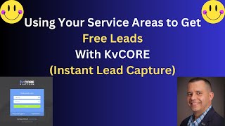 Using Your Service Areas to Get Free Leads With KvCORE Instant Lead Capture [upl. by Lear]