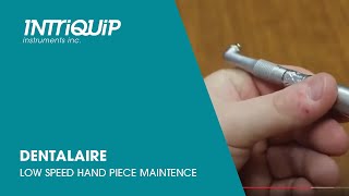 Dentalaire Low Speed Handpiece Maintenance [upl. by Wixted]