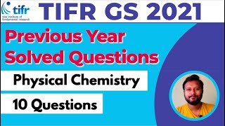 TIFR Exam Previous Year Questions  Physical Chemistry  10 Questions  GS Exams [upl. by Hterrag]