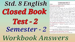 Std 8  English Semester  2  Closed Book Test  Workbook Questions amp Answers  Maharashtra Board [upl. by Mclain]