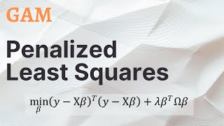 GAM  Penalized Least Squares [upl. by Eisus]