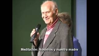 Meditación Nosotros y Nuestra Madre Bert Hellinger Las Leyes del Éxito y de la Felicidad [upl. by Rehpotsirc]