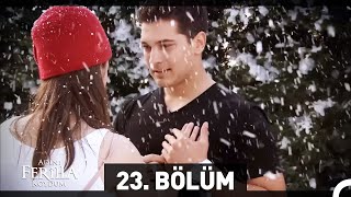 Adını Feriha Koydum 23 Bölüm [upl. by Woody354]