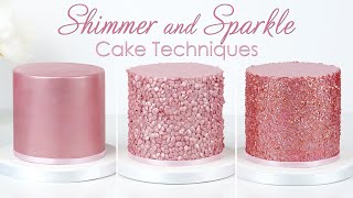 Make Your Cakes Shimmer amp Sparkle  3 Glitter Cake Techniques [upl. by Asilrahc]