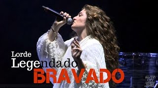 Bravado【Legendado PTBR Lorde】 [upl. by Patsy]